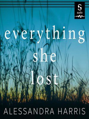 cover image of Everything She Lost